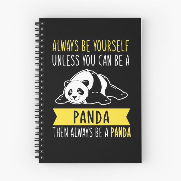 Item preview, Always Be Yourself Unless You Can Be A Panda Then Always Be A Panda designed and sold by TeeDesignsStore.