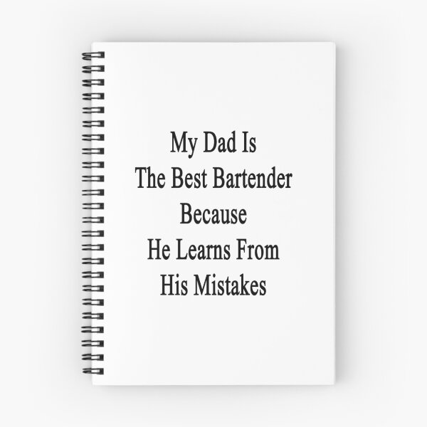 Item preview, My Dad Is The Best Bartender Because He Learns From His Mistakes  designed and sold by supernova23.