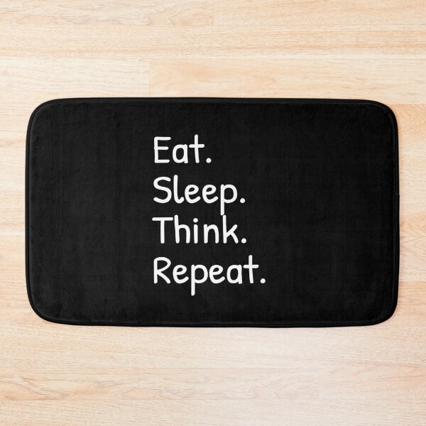 Item preview, Eat Sleep Think Repeat Funny  designed and sold by Islanr.