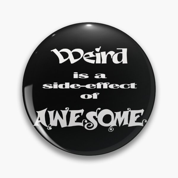 Item preview, Weird Is Awesome designed and sold by Elfyau.