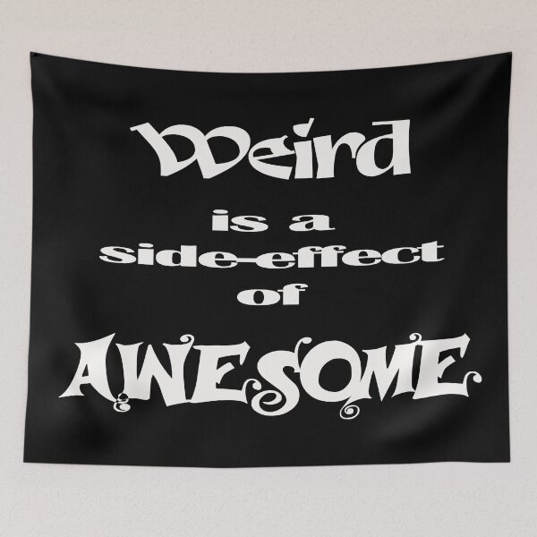 Item preview, Weird Is Awesome designed and sold by Elfyau.
