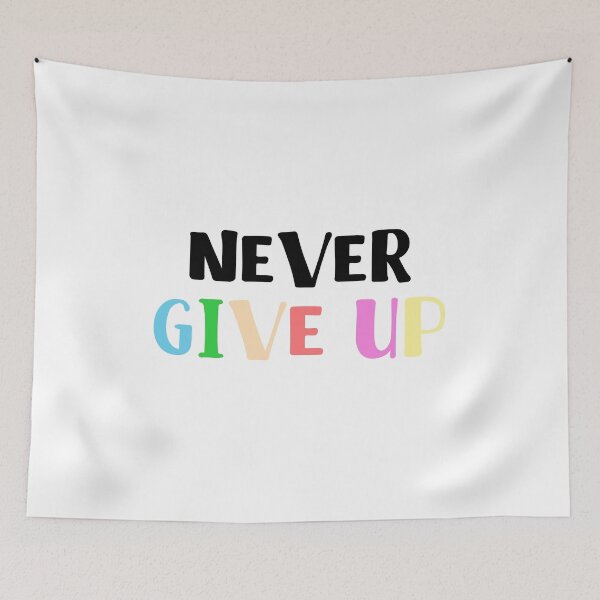 Item preview, Never Give Up Quote Art Design Inspirational Moti designed and sold by vividpixelusa.