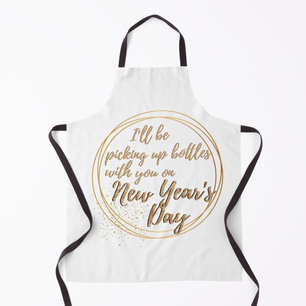 Item preview, i'll be picking up bottles with you on new year's day designed and sold by lovely-lyrics.
