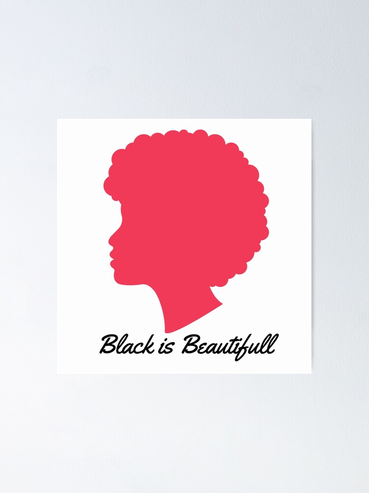 "Black is beautiful" Poster by AndreasBlaz Redbubble