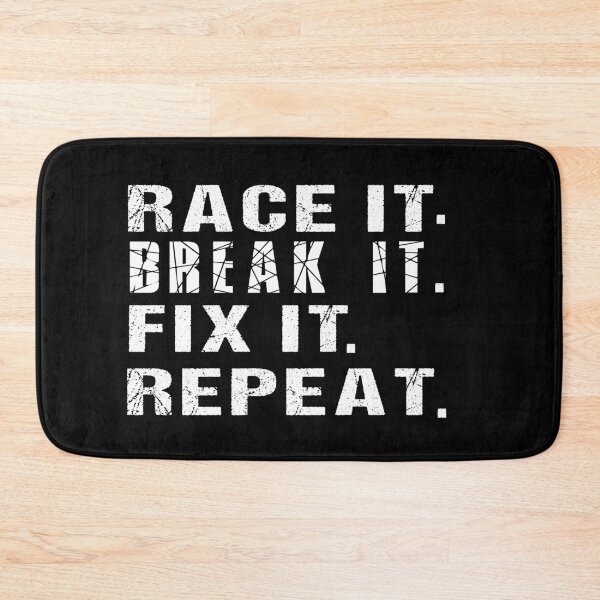 Item preview, Race it break it fix it repeat blacknwhite  designed and sold by Artysneak.