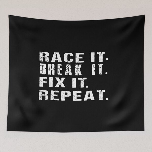 Item preview, Race it break it fix it repeat blacknwhite  designed and sold by Artysneak.