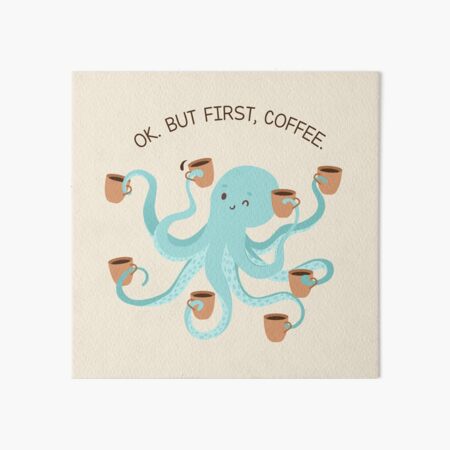 Artikel-Vorschau von Ok, aber zuerst Kaffee. Weil das Erwachsenwerden so schwer ist., designt und verkauft von HappyLime.