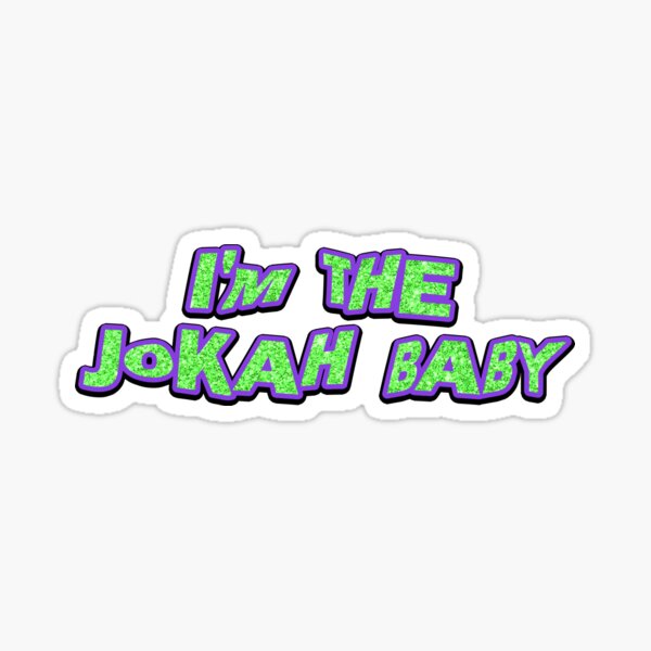 IM THE JOKAH BABY (freakshow pack) Sticker