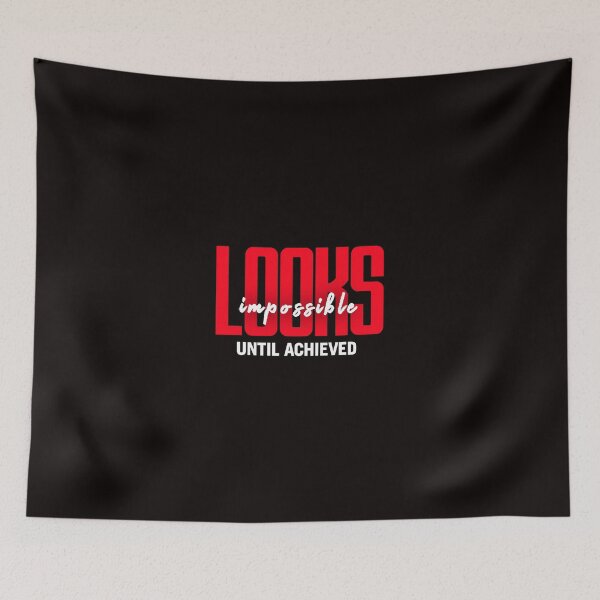 Item preview, Looks IMPOSSIBLE Until ACHEIVED designed and sold by inspiredtees24.