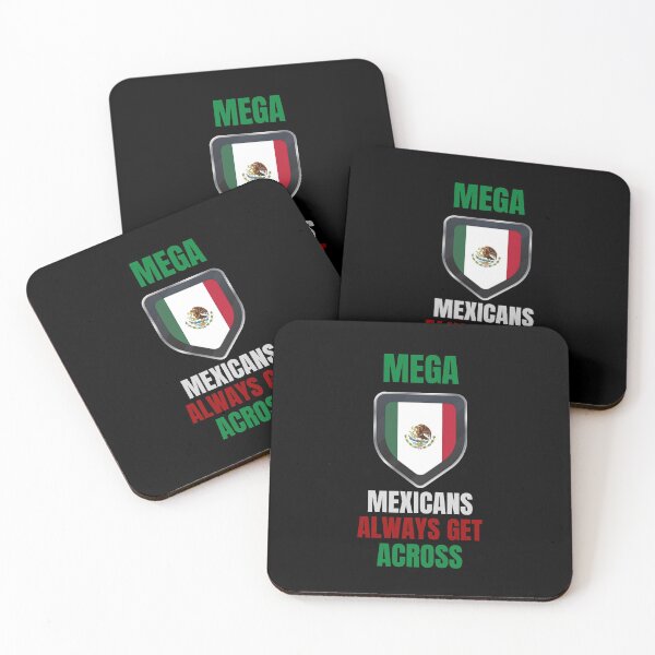 Item preview, Mega Mexicans Always Get Across designed and sold by Yasdey Rojas.
