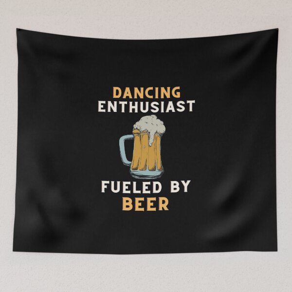 Item preview, dancing enthusiast beer designed and sold by SnowballStep.