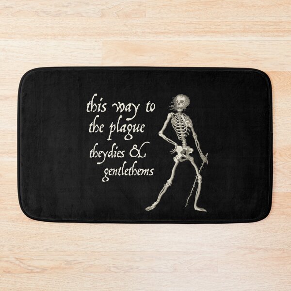 Item preview, Sardonic Plague Skeleton: This way to the plague, theydies and gentlethems (light text) designed and sold by Ofeefee.