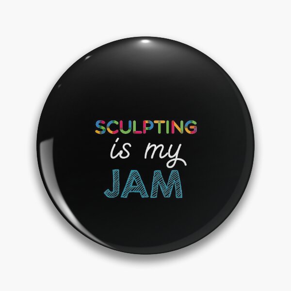 Item preview, Sculpting is my Jam. Funny Sculpting Design designed and sold by Custom365.