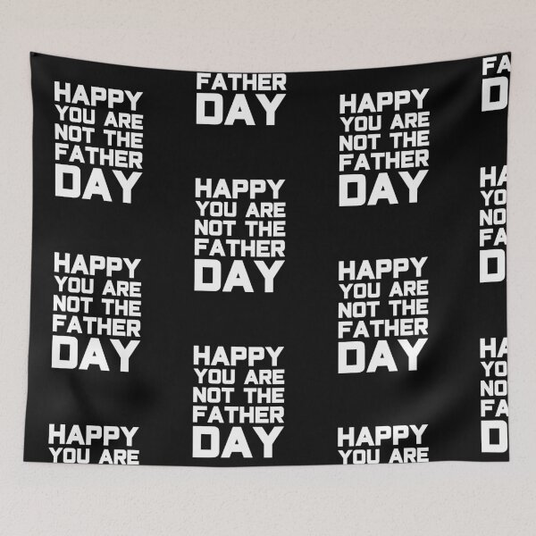 Item preview, Happy You Are Not The Father Day designed and sold by amilli.
