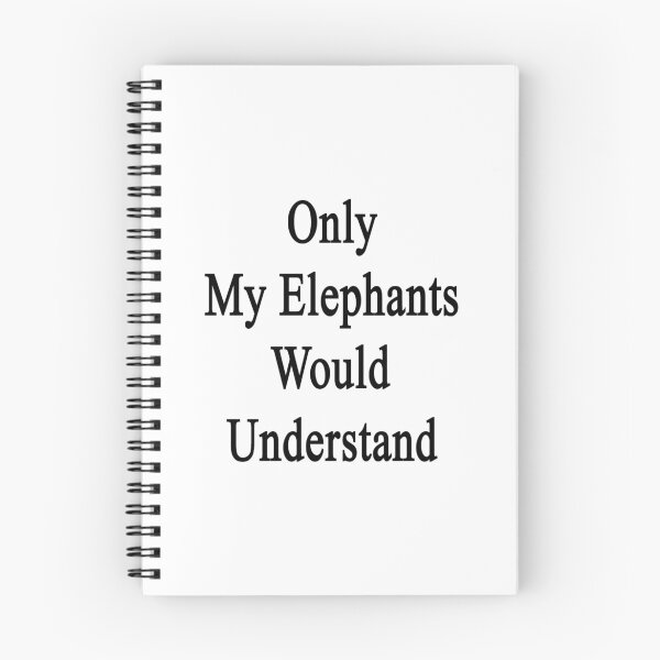 Item preview, Only My Elephants Would Understand  designed and sold by supernova23.
