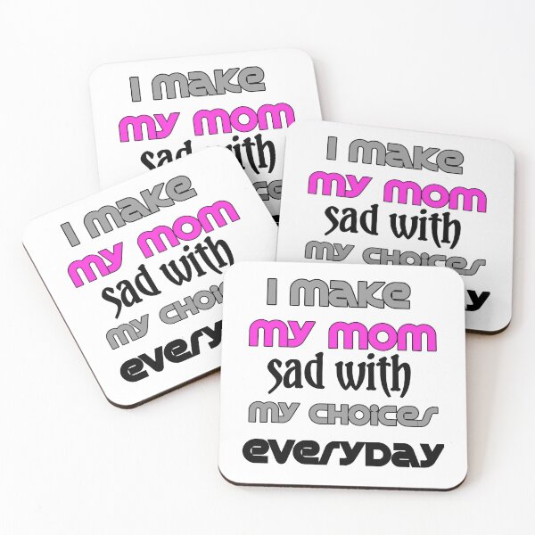 Item preview, I Make My Mom Sad With My Choices designed and sold by Fatimalak.