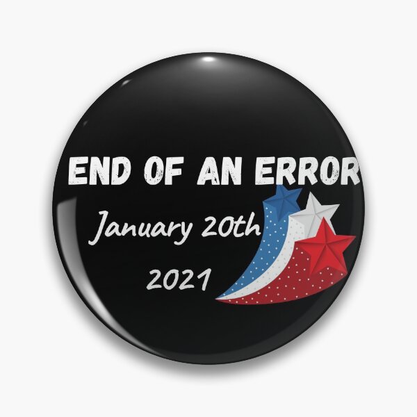 Item preview, End of an error 20th January 2021  designed and sold by Arlooz Tees.