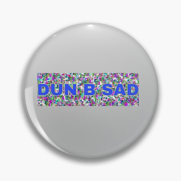 Item preview, Dont be sad designed and sold by el000.