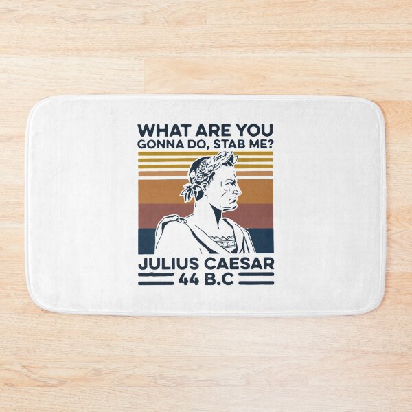 Item preview, What Are You Gonna Do Stab Me Julius Caesar 44 B.C designed and sold by chetme.