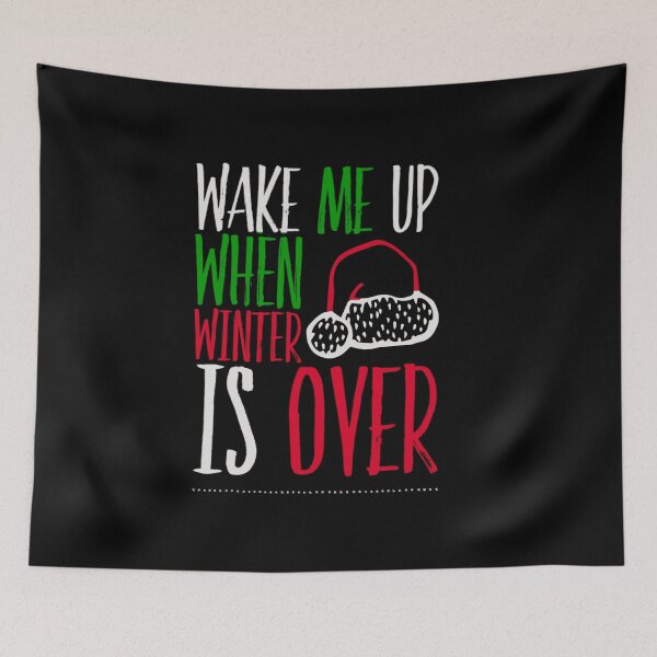 Item preview, Wake me up when winter is over designed and sold by mwebba2005.