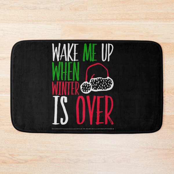 Item preview, Wake me up when winter is over designed and sold by AW2 Designs.