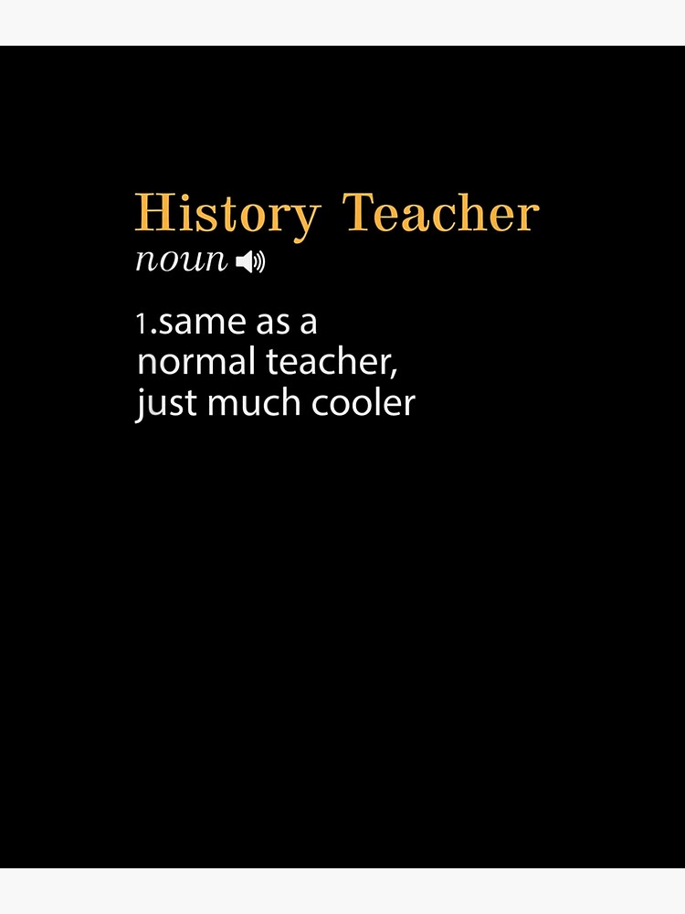 "HilariousHistoryTeacherDefinitionCoolHistoryTeacher" Poster for