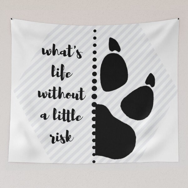 Item preview, What's life without a little risk designed and sold by Fifth-Marauder.