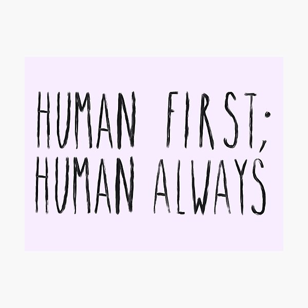 Item preview, Human First; Human Always  designed and sold by SCRD.