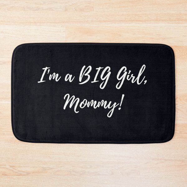 Item preview, "I'm A BIG girl, Mommy!" . . . . Your little girl is growing up, and she wants you to know and be proud of her. designed and sold by JoelsCorner.