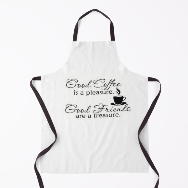 Item preview, Good Coffee Is a Pleasure, Good Friends Are A Treasure. designed and sold by lduke47.