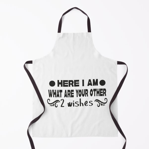 Item preview, here i am what are your other 2 wishes designed and sold by buzz1days.
