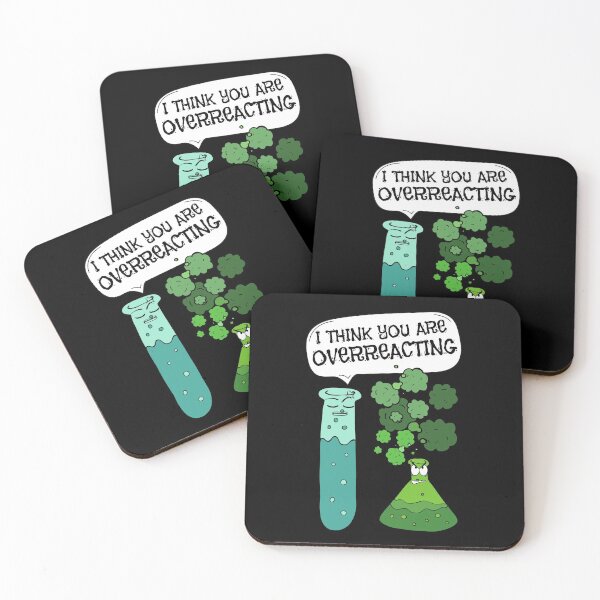 Item preview, Chemistry You're Overreacting Funny Science Nerd Joke designed and sold by AmazingEcraft.