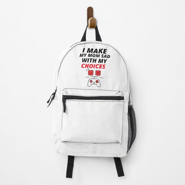 Item preview, I MAKE MY MOM SAD WITH MY CHOICES designed and sold by YourEssentials.