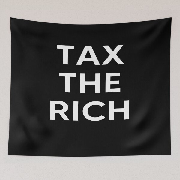 Item preview, Tax The Rich  designed and sold by AnimaLovers.