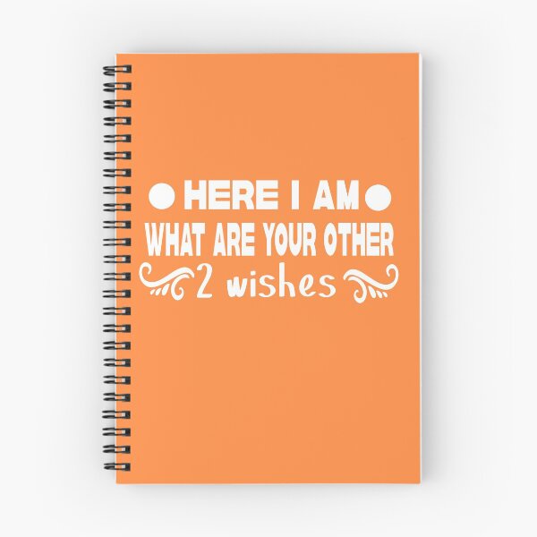 Item preview, here i am what are your other 2 wishes designed and sold by buzz1days.