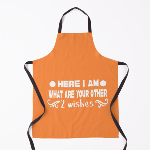 Item preview, here i am what are your other 2 wishes designed and sold by buzz1days.