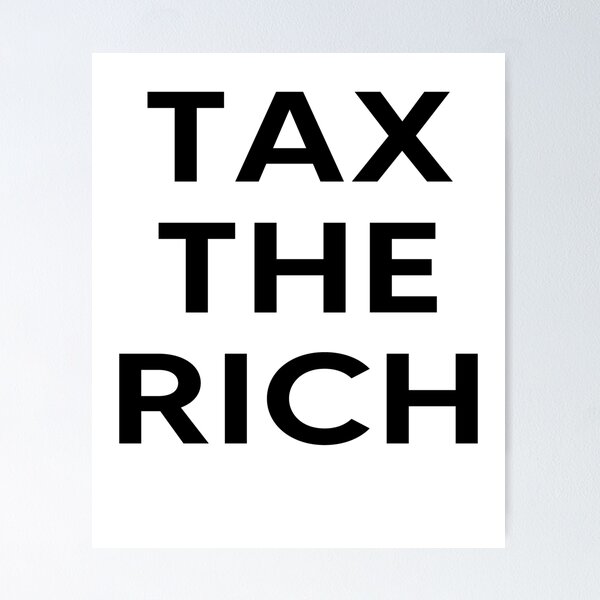 Item preview, Tax The Rich  designed and sold by AnimaLovers.