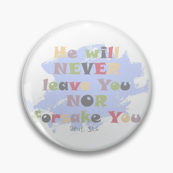 Item preview, He will Never Leave You (Deut. 31:6) designed and sold by Feather-Apparel.