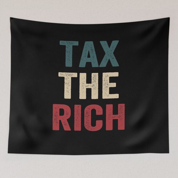 Item preview, Tax The Rich  designed and sold by AnimaLovers.