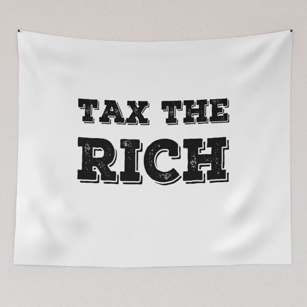 Item preview, Tax The Rich  designed and sold by AnimaLovers.