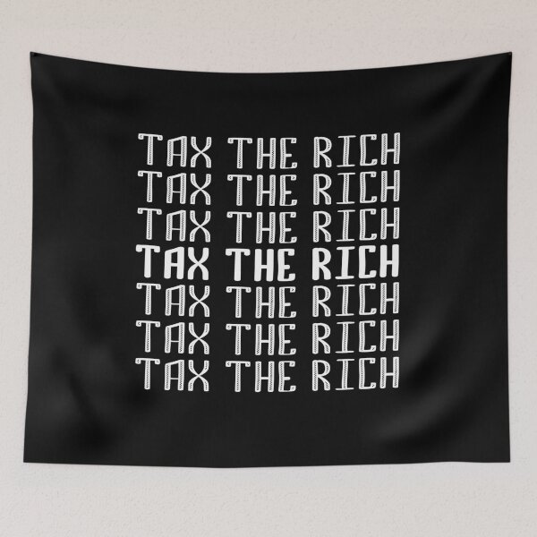 Item preview, Tax The Rich  designed and sold by AnimaLovers.