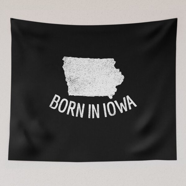 Item preview, Born In Iowa designed and sold by Obiscidan.