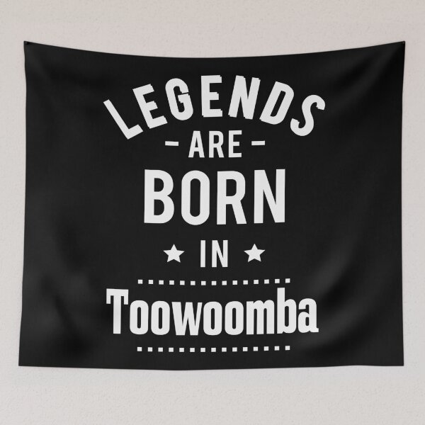 Item preview, Legends Are Born In Toowoomba designed and sold by ProjectX23.