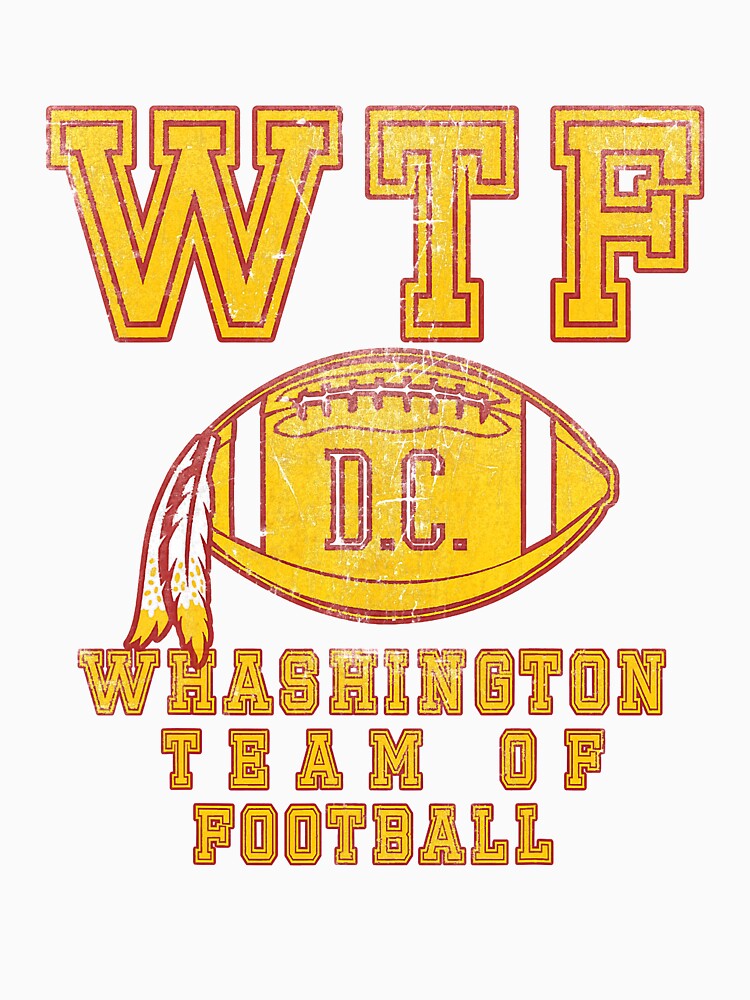 WTF WFT Washington Football Team DC Sports Funny Sad Humor T-Shirt