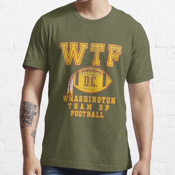 WTF WFT Washington Football Team DC Sports Funny Sad Humor T-Shirt