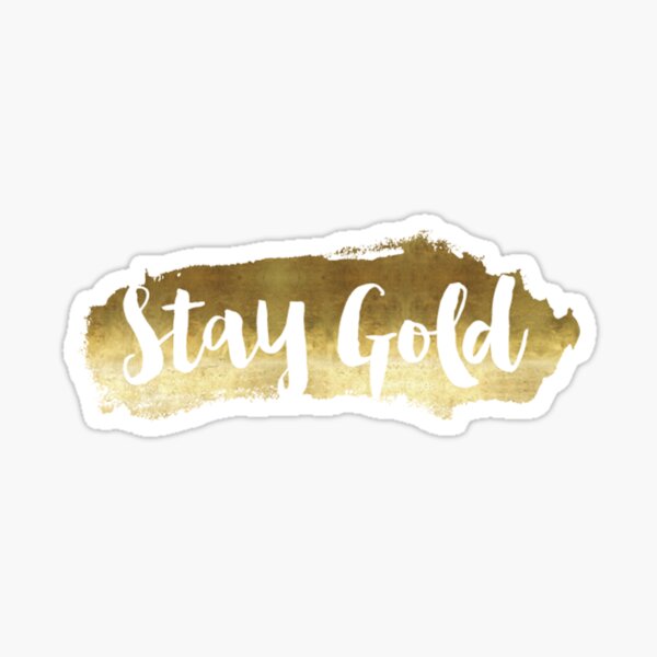 Stay Gold Sticker for Sale by miamulin57