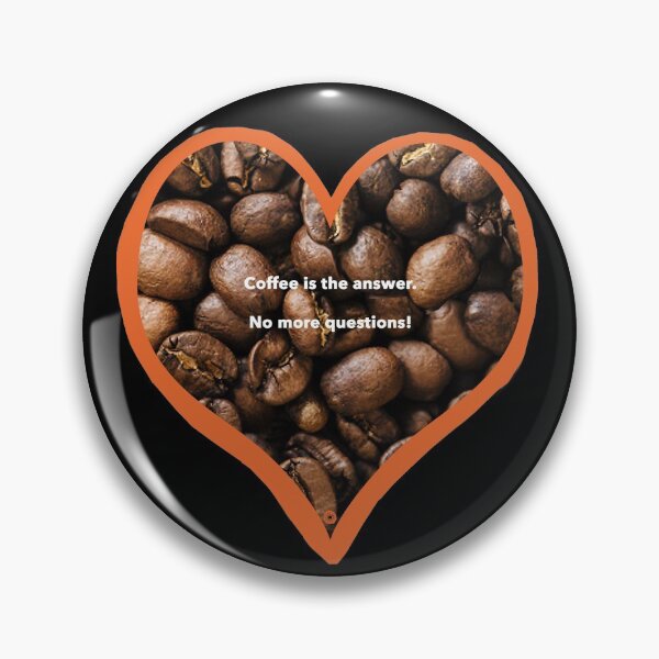 Item preview, Coffee is the answer, and no more questions. designed and sold by janraydesigns.