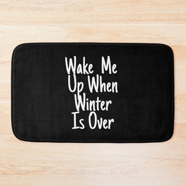 Item preview, Wake me up when winter is over designed and sold by ihebwkqh17.