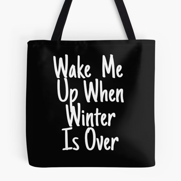Item preview, Wake me up when winter is over designed and sold by ihebwkqh17.