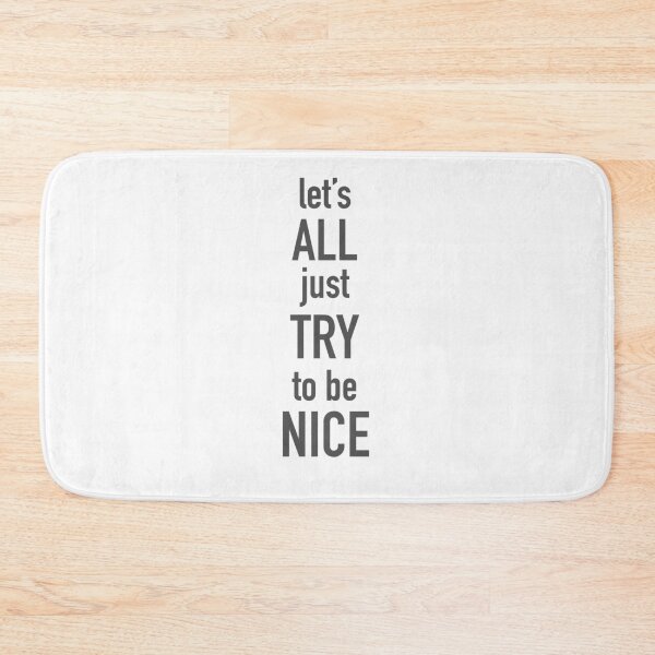 Item preview, Let’s Just Try To Be Nice designed and sold by WokenIris.